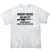 Nobody Needs An AR15 T-Shirt