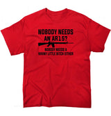 Nobody Needs An AR15 T-Shirt